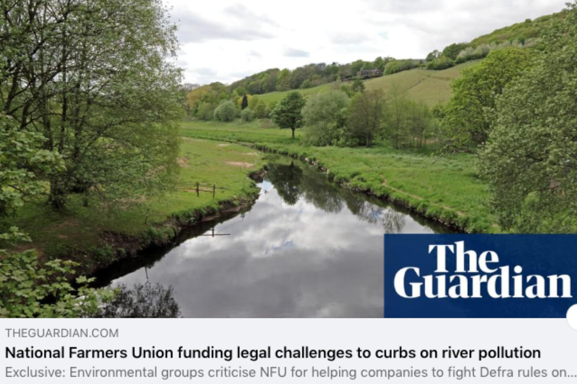 Revealed: The National Farmers Union has helped hundreds of agricultural businesses push back against measures designed to protect vulnerable rivers in the UK